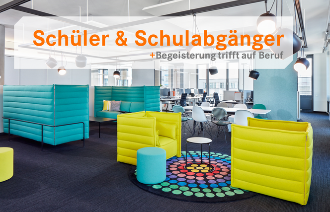 Schüler & Schulabgänger – Begeisterung trifft auf Beruf Schüler & Schulabgänger – Begeisterung trifft auf Beruf
