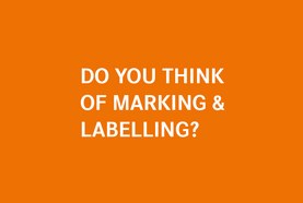 Do you think of marking & labelling?